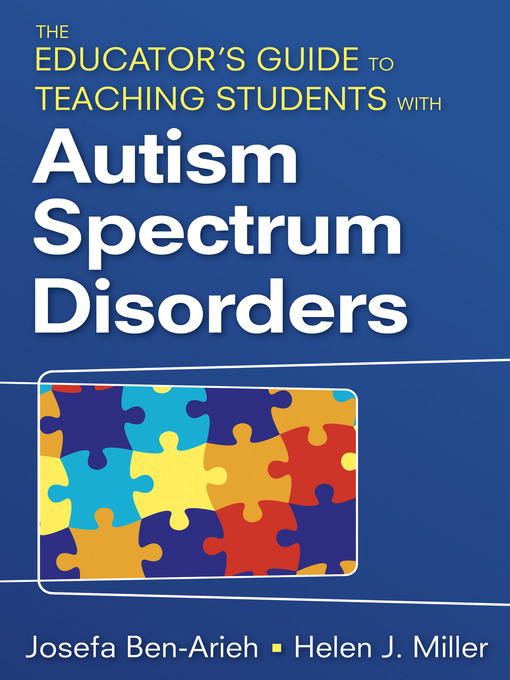 Title details for The Educator′s Guide to Teaching Students With Autism Spectrum Disorders by Josefa Ben-Arieh - Available
